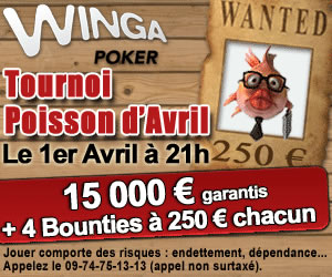 Winga poker : Tournoi poisson d'avril Winga poker : Tournoi poisson d'avril