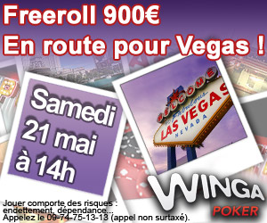 Freeroll ? 900 euros pour le Choc Winga Freeroll ? 900 euros pour le Choc Winga