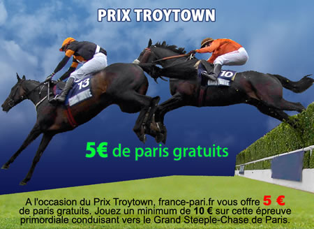 5€ offerts par France-Pari.fr pour le Prix Troytown 5€ offerts par France-Pari.fr pour le Prix Troytown