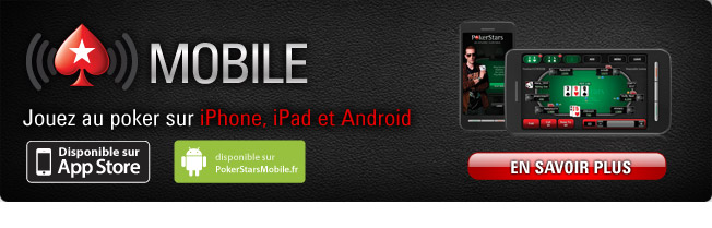 PokerStars mobile sur Iphone, Ipad et Android PokerStars mobile sur Iphone, Ipad et Android